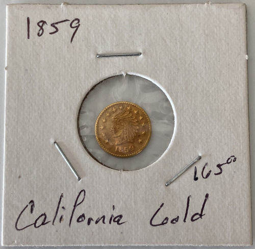 1859 “California Gold” Coin— Unable To Authenticate