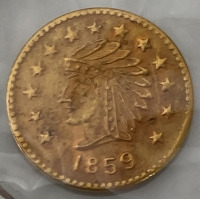 1859 “California Gold” Coin— Unable To Authenticate - 2