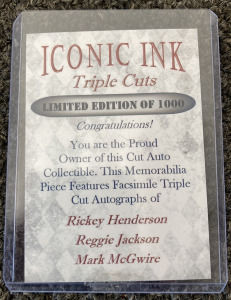 Iconic Ink Triple Cuts Limited Edition Facsimile Autographs Card - Ricky Henderson, Reggie Jackson And Mark McGwire