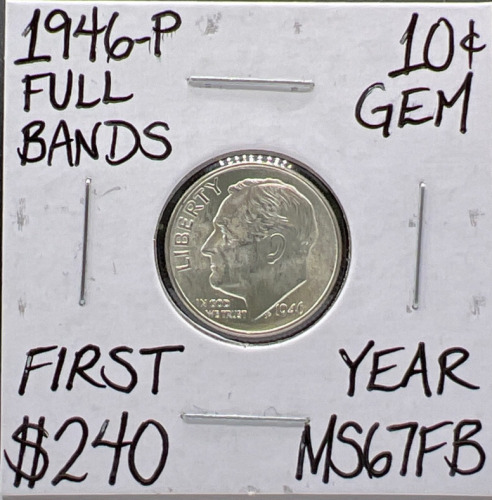 1946 MS67FBFUll Bands Silver Dime