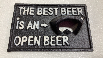 &ldquo;The Best Beer is an Open Beer&rdquo; Cast Iron Bottle Opener