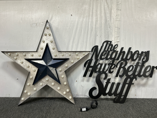 LARGE METAL LIGHT UP STAR (WORKS) AND METAL SIGN “THE NEIGHBORS HAVE BETTER STUFF”