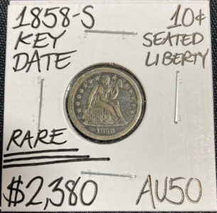 1858-S AU50 RARE Key Date Seated Liberty Dime