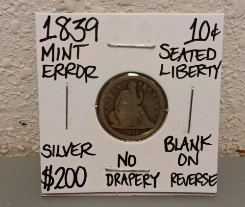 1839 Mint Error Seated Liberty Dime