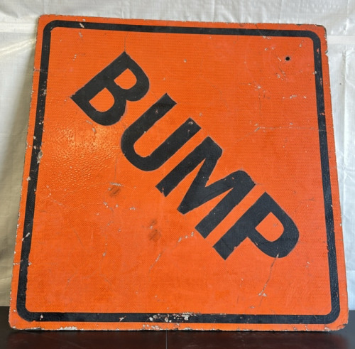 48’’ Orange Wooden "Bump" Sign...BBFN