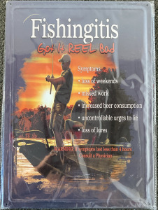 Fishingitis Metal Sign