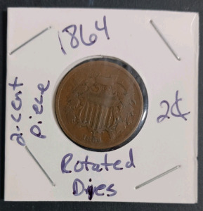 (1) 1864 Two-Cent Piece w/ Rotated Dies