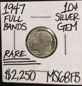 (1) 1947 MS68FB Full Bands Gem Silver Dime