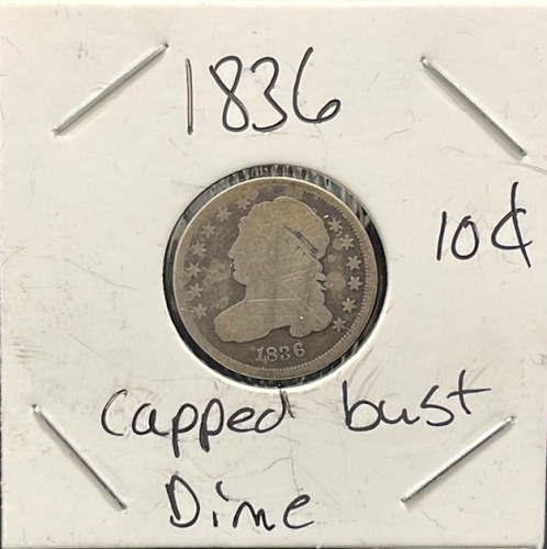1836 Capped Bust Dime, 10&cent;, No Mint Mark, Silver Composition