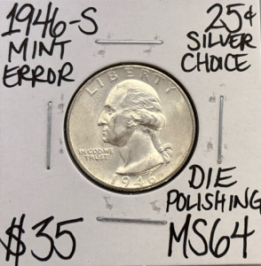 1946-S MS64 Mint Error Silver Choice .25c
