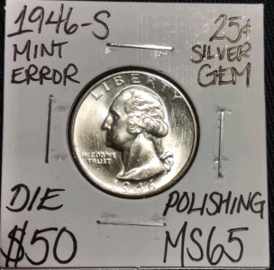 1946-S MS65 Mint Error Gem Silver Quarter