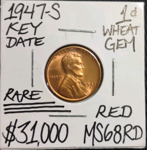 1947-S MS68RD Rare Key Date Gem Wheat Cent