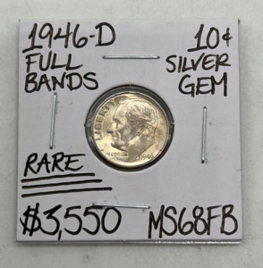 1946-D MS68FB RARE Full Bands Silver Dime
