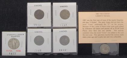 (1) 1883 "No Cents" Liberty Nickel (1) 1927 Standing Liberty Quarter, silver (4) V-Nickles 1902, 1907, 1909 & 1910