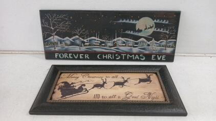 (1) 24"L x13"H Merry Christmas Wooden Sign (1) 30"L x12"H Forever Christmas Eve Wall Decor