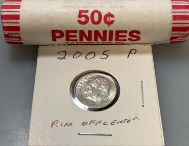 2005 P Roosevelt Dime With An Off-Center Error Rim W/ 50cent Roll Of 2022 Pennies