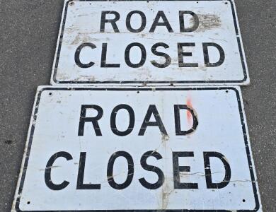 (2) Road Closed Ahead Signs, 48"x30"