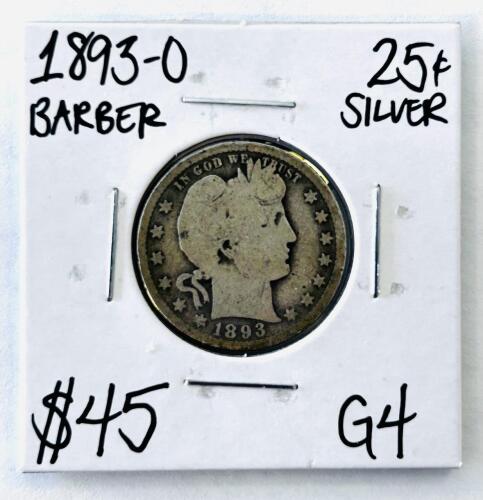 1893-O Barber Quarter, 90% Silver, New Orleans Mint, G4 Grade, Key Date, 25 Cent Coin