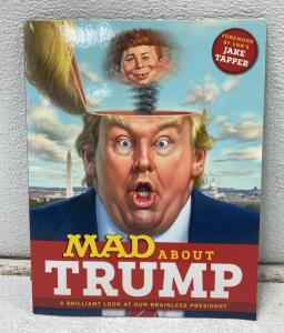 MAD About Trump: A Brilliant Look at Our Brainless President - Paperback, 128 Pages, Foreword by Jake Tapper- Excellent Condition