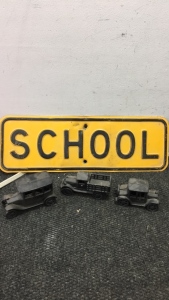 (1) Vintage Heavy Metal &ldquo;School &ldquo; Sign (3) Cast Iron Toy Cars