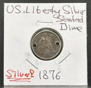 1876 Liberty Seated Dime, 90% Silver, Poor Condition with Drilled Holes