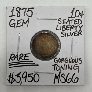 1875 MS66 Rare Seated Liberty Silver Dime