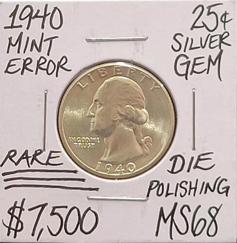 1940 Washington Quarter 25&cent; Silver, Mint Error, Die Polishing, High Grade, Rare Coin