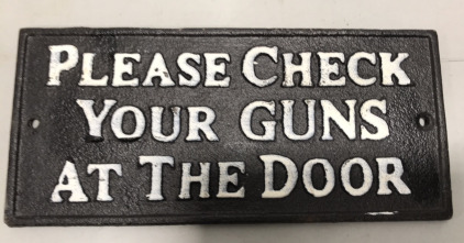 Cast Iron &ldquo;Please Check Your Guns At The Door&rdquo; Sign