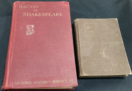 “Bacon is Shakespeare” By Sir Edwin During-Lawrence 1913 and Shakespeare’s “Tragedy of Hamlet” 1923
