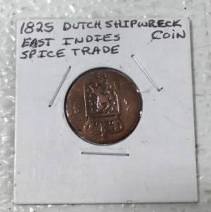 (1) 1825 Dutch ShipWreck East Indies Coin Spice Trade
