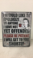 (1) Don’t Touch My Tools 12” x 17” Metal Sign (1) Drama Queen 12” x 17” Metal Sign (1) Big Daddy’s Garage 15” x 12” Metal Sign (1) Please Be Patient 12” x 15” Metal Sign - 4