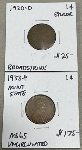 (1) 1930-D Lincoln Head Wheat Cent Error Broadstrike, (1) 1933-P Lincoln Head Wheat Cent MS67 M565 Uncirculated Mint State